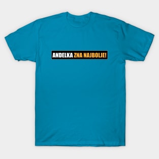 Andelka zna najbolje! T-Shirt